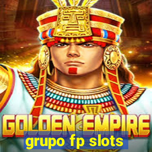 grupo fp slots